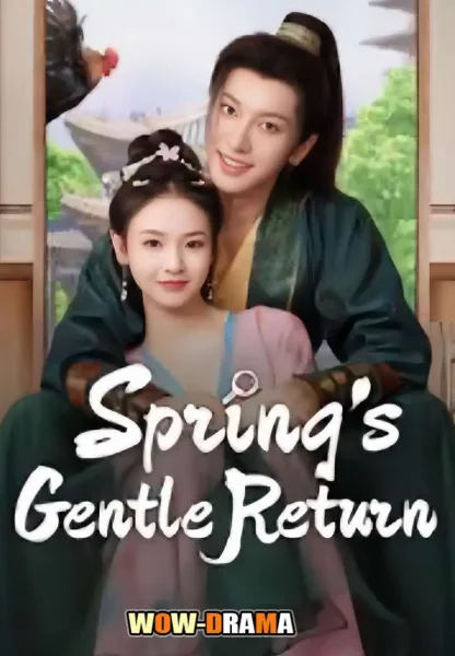 Spring’s Gentle Return (2025) ซับไทย ตอนที่ 1-24 โปสเตอร์