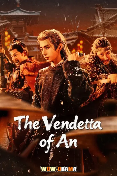 The Vendetta of An (2025) ยุทธการแห่งฉางอัน โปสเตอร์