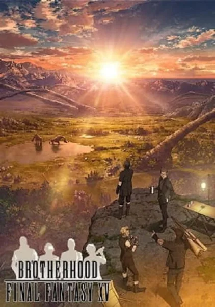 Brotherhood Final Fantasy XV ไฟนอลแฟนตาซี บราเธอร์ฮูด โปสเตอร์