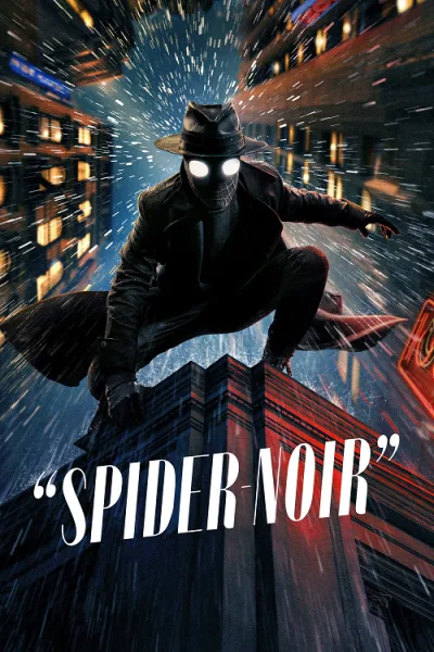 Spider-Noir (2026) สไปเดอร์ นัวร์ ไอ้แมงมุมพันธุ์นรก โปสเตอร์