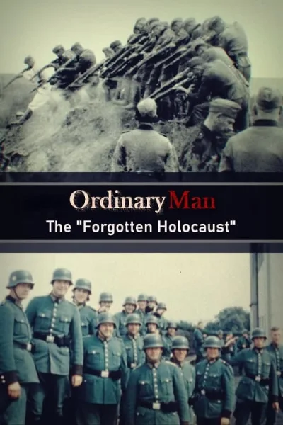 Ordinary Men The Forgotten Holocaust โปสเตอร์