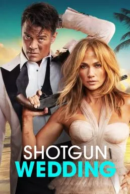 Shotgun Wedding (2022) ฝ่าวิวาห์ระห่ำ โปสเตอร์