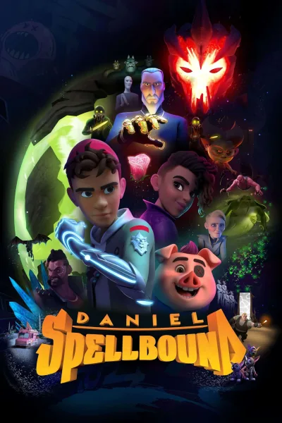 Daniel Spellbound (2022) แดเนียล สเปลบาวด์ นักล่าสมบัติมหัศจรรย์ โปสเตอร์
