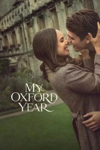My Oxford Year (2025) อ็อกซ์ฟอร์ดในฝันของสาวอเมริกัน โปสเตอร์