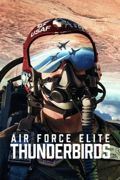 Air Force Elite Thunderbirds (2025) ฝูงบินผาดแผลง ธันเดอร์เบิร์ด โปสเตอร์