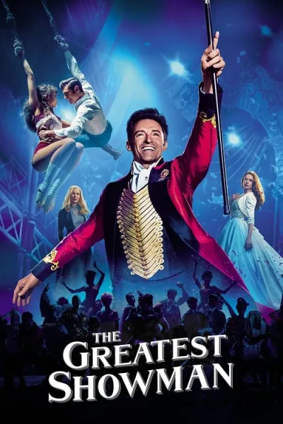The Greatest Showman (2017) โชว์แมนบันลือโลก โปสเตอร์