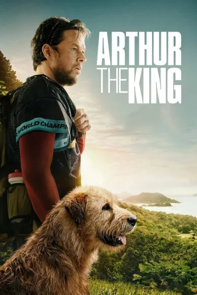 Arthur the King (2024) อาเธอร์ จอมราชา โปสเตอร์