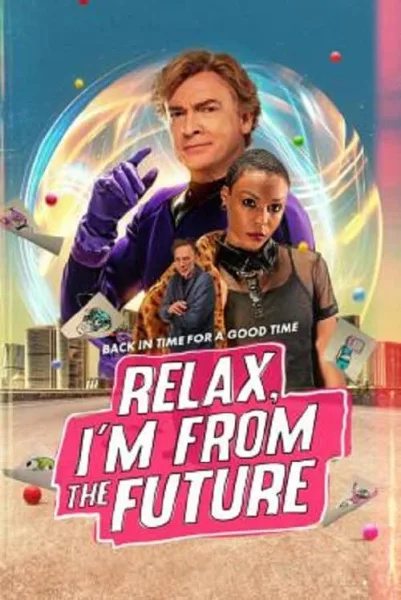 Relax I’m From The Future โปสเตอร์