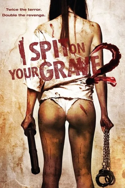 I Spit on Your Grave 2 (2013) เดนนรก ต้องตาย 2 โปสเตอร์
