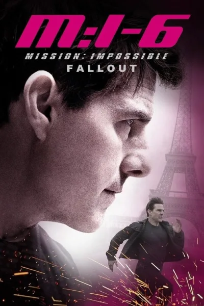 Mission Impossible 6 Fallout (2018) มิชชั่น อิมพอสซิเบิ้ล ฟอลล์เอาท์ โปสเตอร์