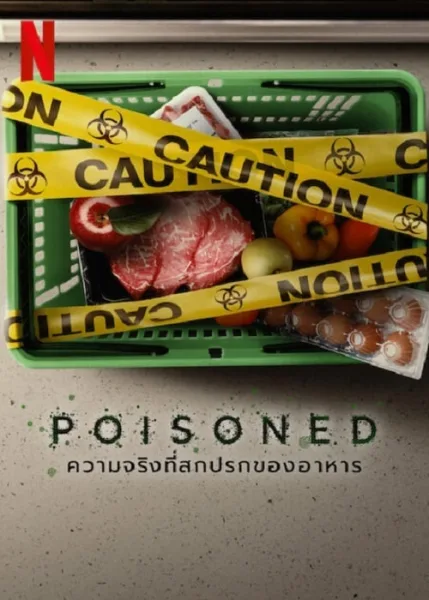 Poisoned (2023) ความจริงที่สกปรกของอาหาร โปสเตอร์