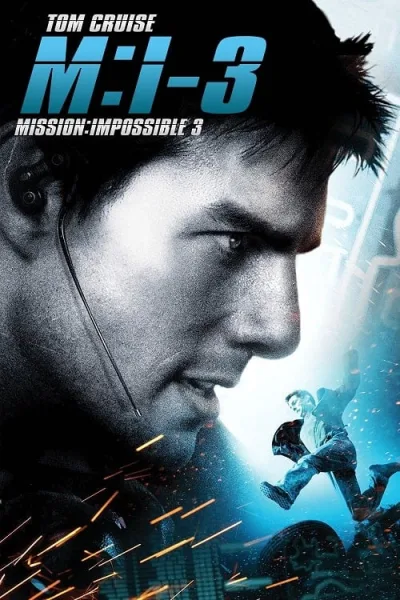 Mission Impossible 3 (2006) มิชชั่น อิมพอสซิเบิ้ล ฝ่าปฏิบัติการสะท้านโลก 3 โปสเตอร์