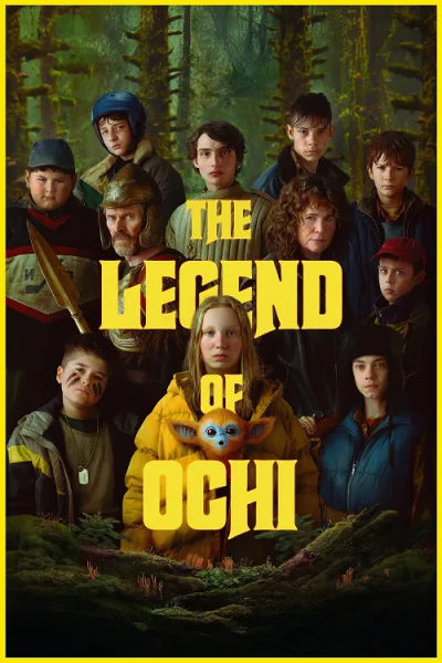 The Legend of Ochi (2025) โอชิ อสูรขี้อ้อน พา ‘น้อน’ กลับบ้าน โปสเตอร์