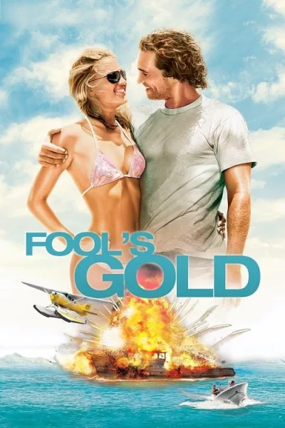Fool’s Gold (2008) ฟูลส์ โกลด์ ตามล่าตามรัก ขุมทรัพย์มหาภัย โปสเตอร์