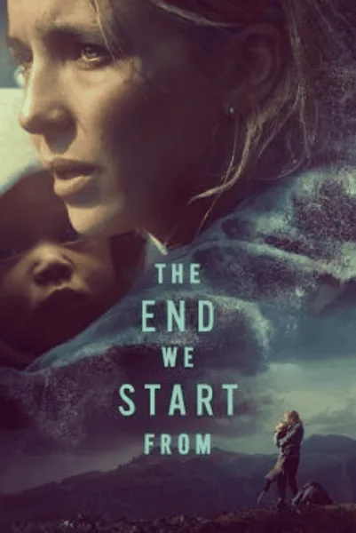 The End We Start From (2023) อุ้มลูกฝ่าวิปโยค โปสเตอร์