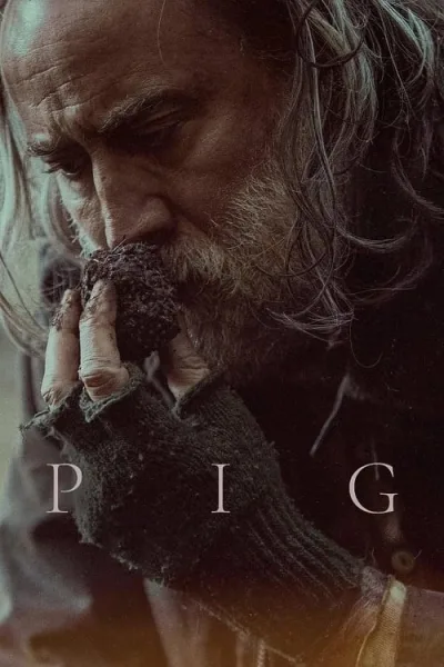Pig (2021) หมูข้าหาย กับความหมายของชีวิต โปสเตอร์