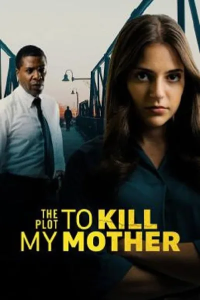 The Plot to Kill My Mother โปสเตอร์