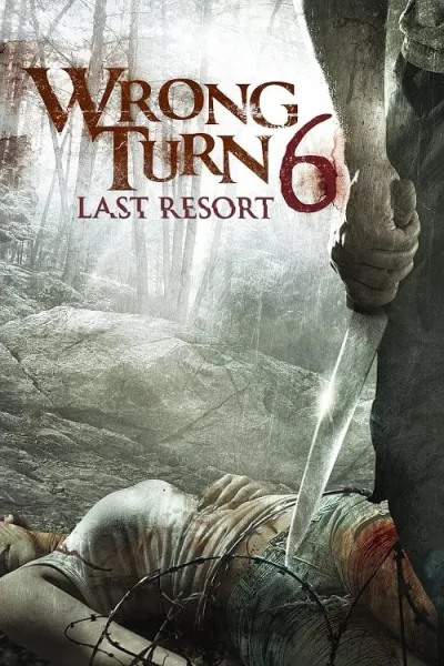 Wrong Turn 6 Last Resort (2014) หวีดเขมือบคน 6 รีสอร์ทอำมหิต โปสเตอร์