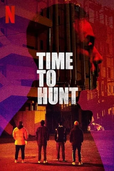 Time to Hunt (2020) ถึงเวลาล่า โปสเตอร์