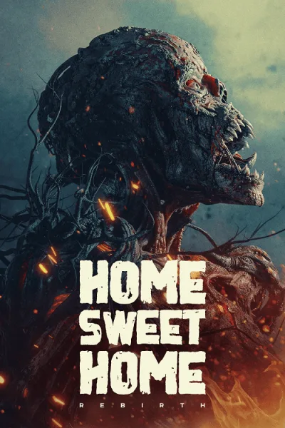 Home Sweet Home Rebirth (2025) โฮมสวีทโฮม กำเนิดใหม่ โปสเตอร์