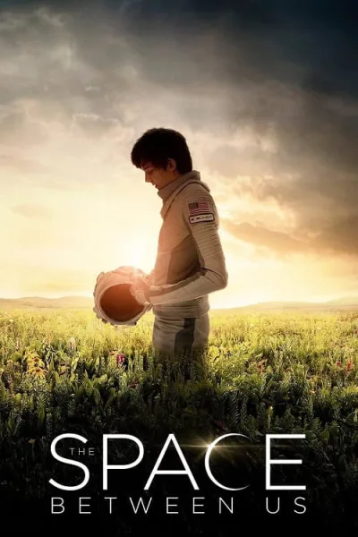 The Space Between Us (2017) รักเราห่างแค่ดาวอังคาร โปสเตอร์