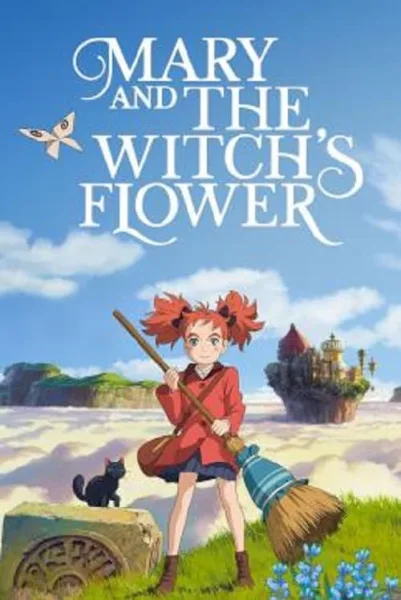 Mary and The Witch’s Flower (2017) แมรี่ผจญแดนแม่มด โปสเตอร์