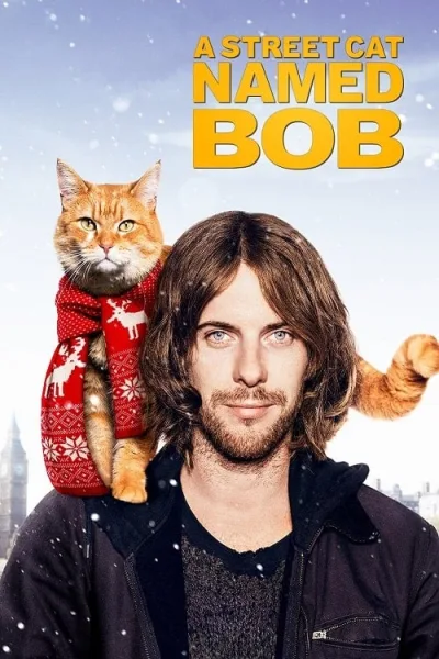 A Street Cat Named Bob (2016) บ๊อบ แมว เพื่อน คน โปสเตอร์