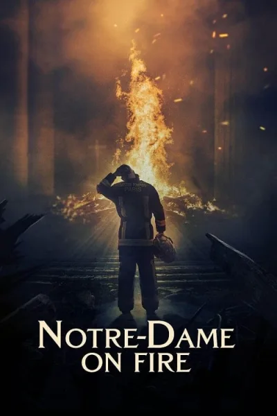 Notre-Dame on Fire (2022) ภารกิจกล้า ฝ่าไฟนอเทรอดาม โปสเตอร์