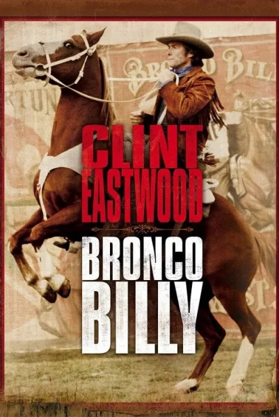 Bronco Billy (1980) บรองโก้บิลลี่ ไอ้เสือปืนไว โปสเตอร์