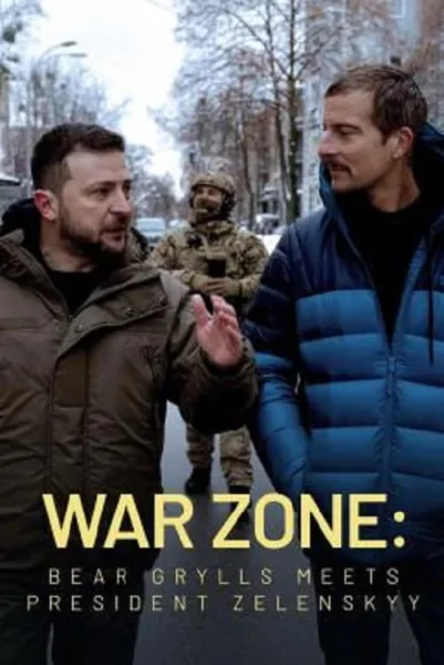 War Zone Bear Grylls meets President Zelenskyy โปสเตอร์